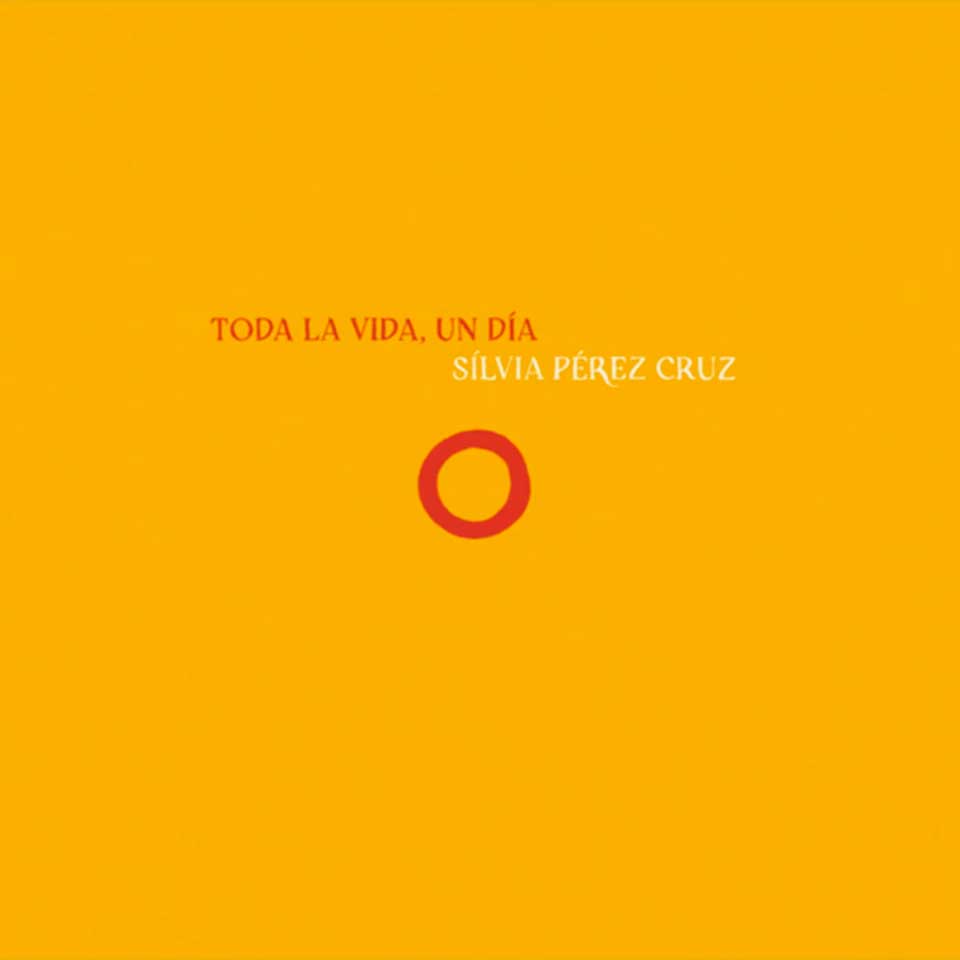Sílvia Pérez Cruz - Toda la vida, un día - portada